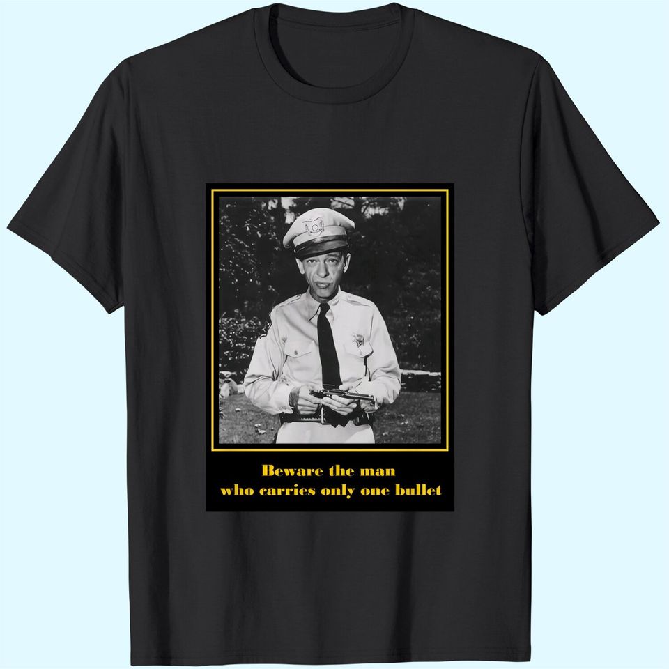 Nirvan The Andy Griffith Show Barney Fyfe Quote Unisex Tshirt