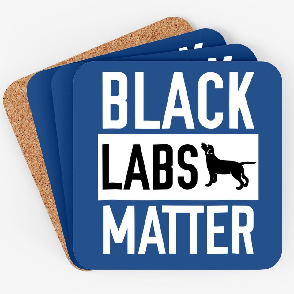 Black Labs Matter Dog Coaster Labrador Retriever Coaster