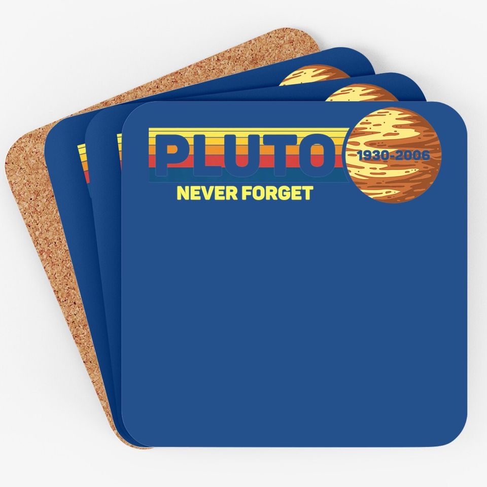 Pluto Never Forget Science Space Retro Coaster