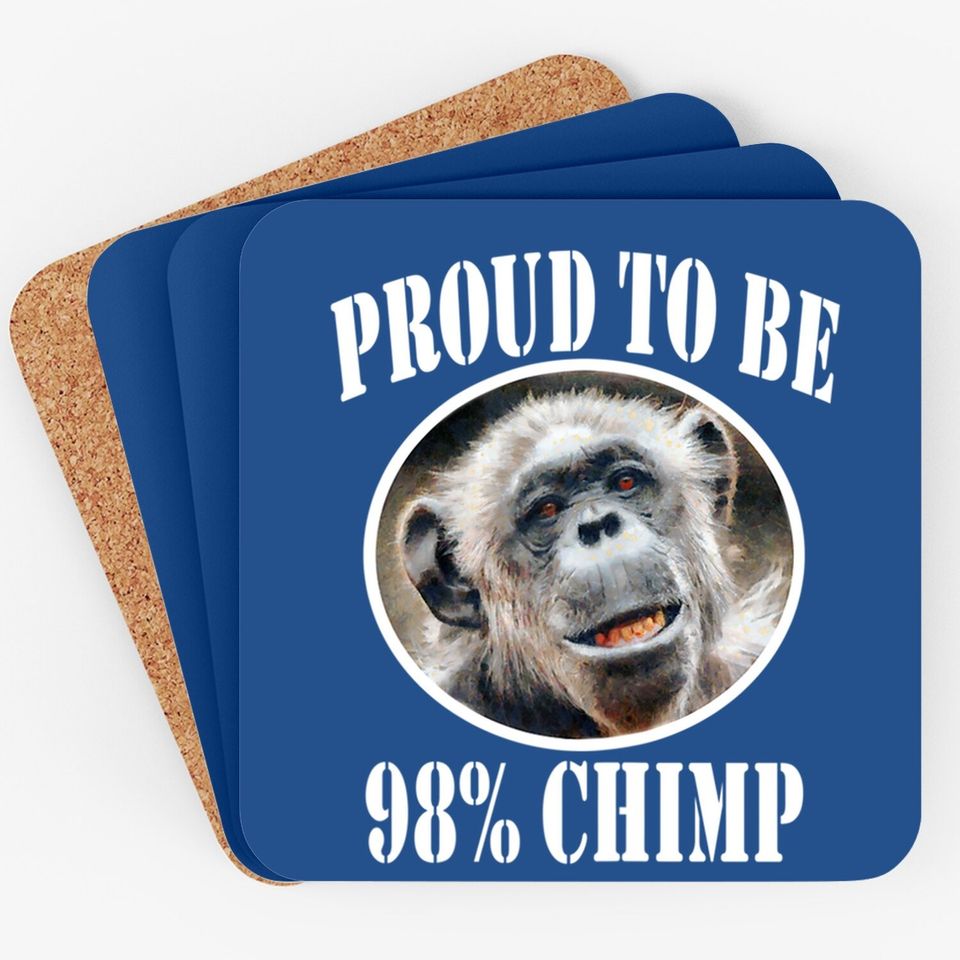 Proud To Be 98% Chimp Coaster