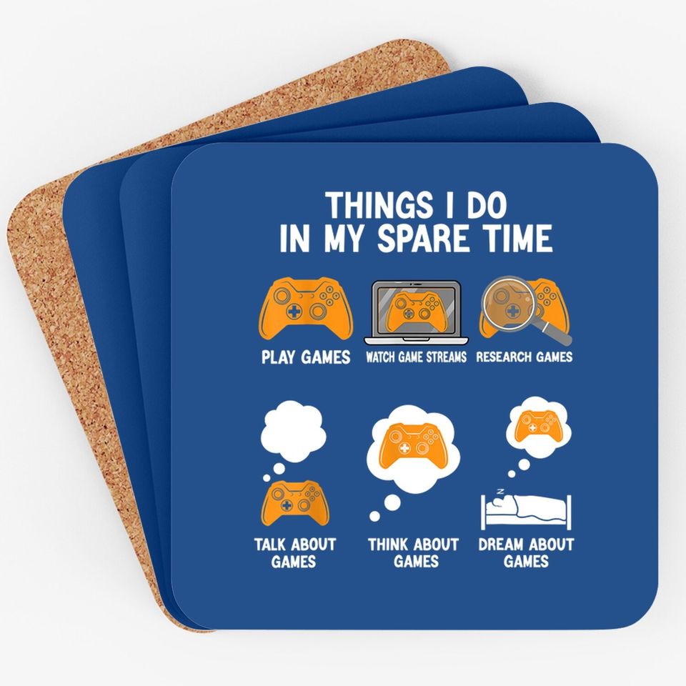 6 Things I Do In My Spare Time Video Games Coaster Gamers Coaster