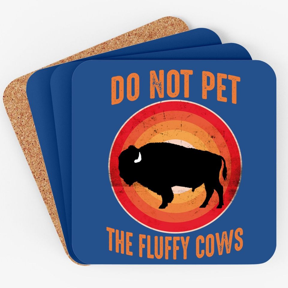 National Bison Day Vintage Sunset Do Not Pet The Fluffy Cows Coaster