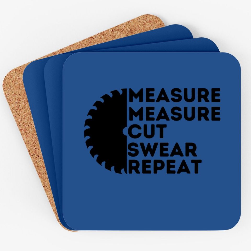 Measure Cut Swear Carpenter & Woodworking Coaster
