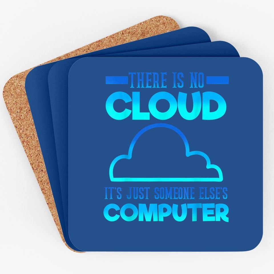 There Is No Cloud It's Just Someone Else's Computer Weather Coaster