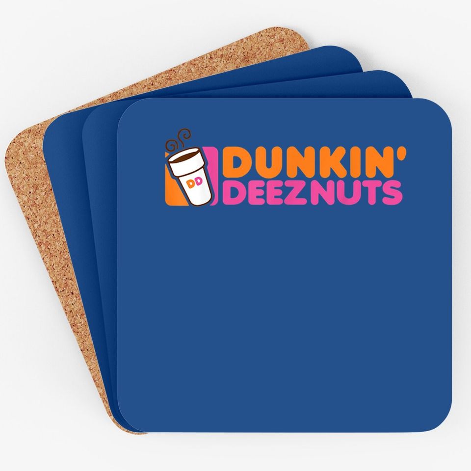 Dunkin Deez Nuts Coaster
