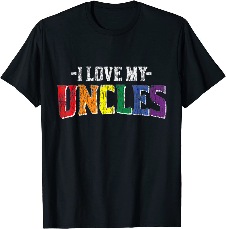 I Love My Uncles Pride Guncle Family Matching Gay LGBTQ T-Shirt