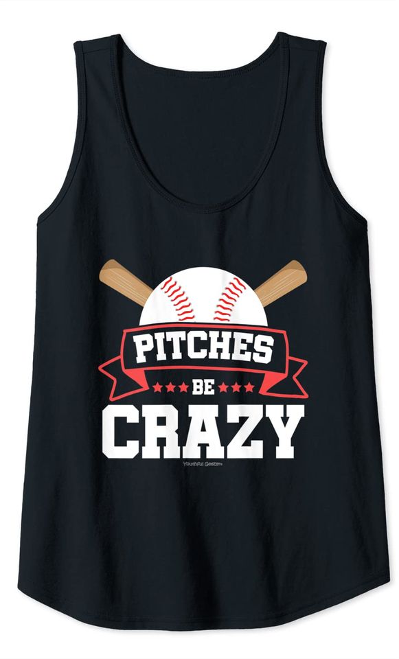 Pitches Be Crazy Baseball Lover Tank Top