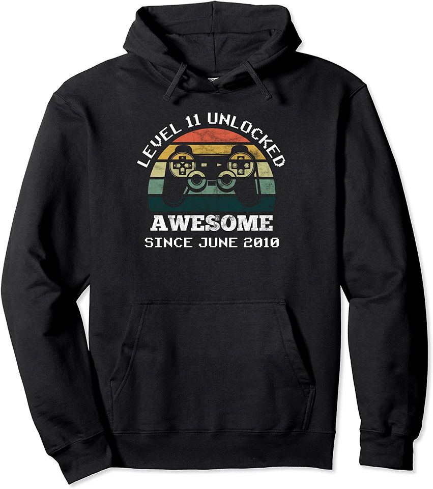 Level 11 unlocked Awesome since June 2010 11th Birthday Pullover Hoodie