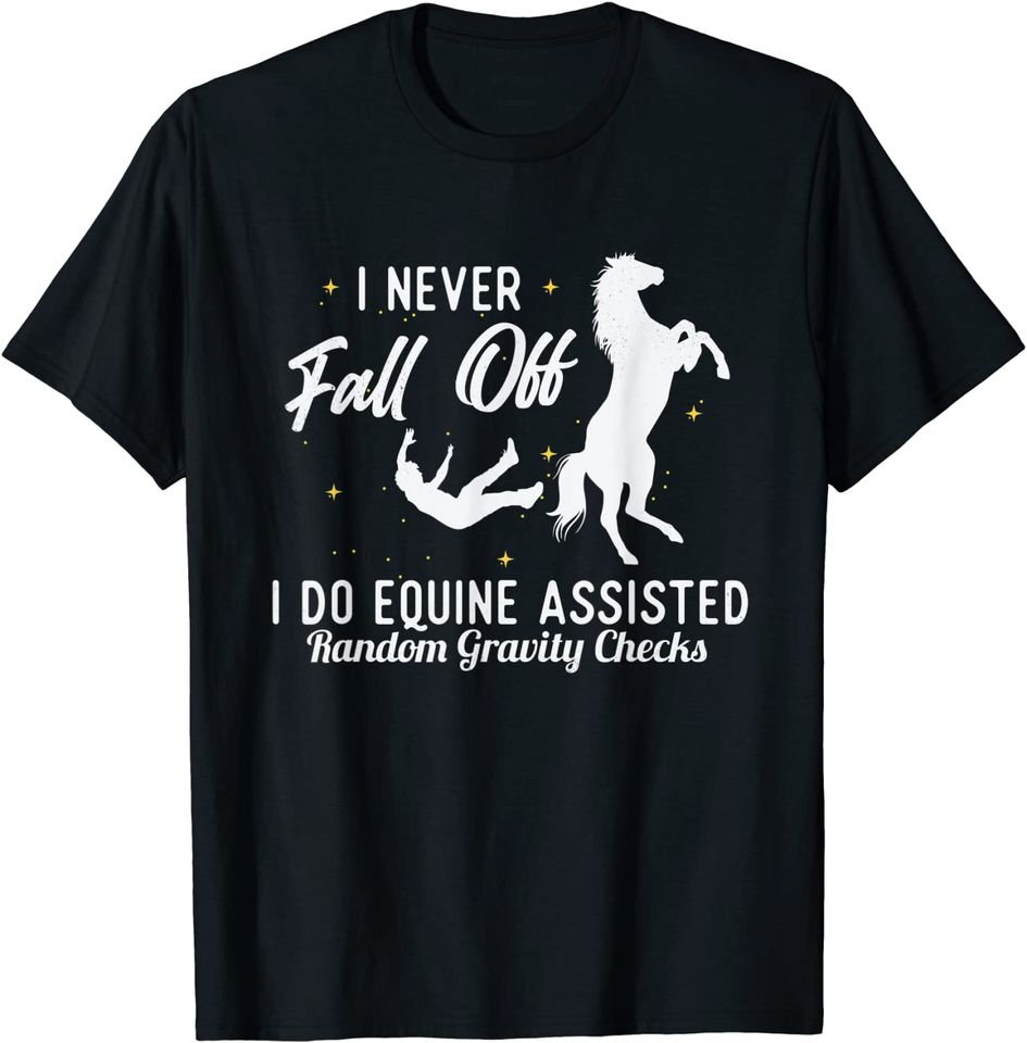 Equine Assisted Gravity Checks - Equestrian Horse Rider T-Shirt