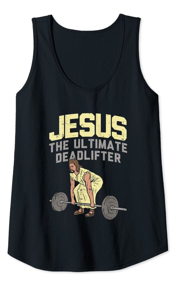 Deadlift Jesus I Christian Weightlifting Workout Gym Tank Top