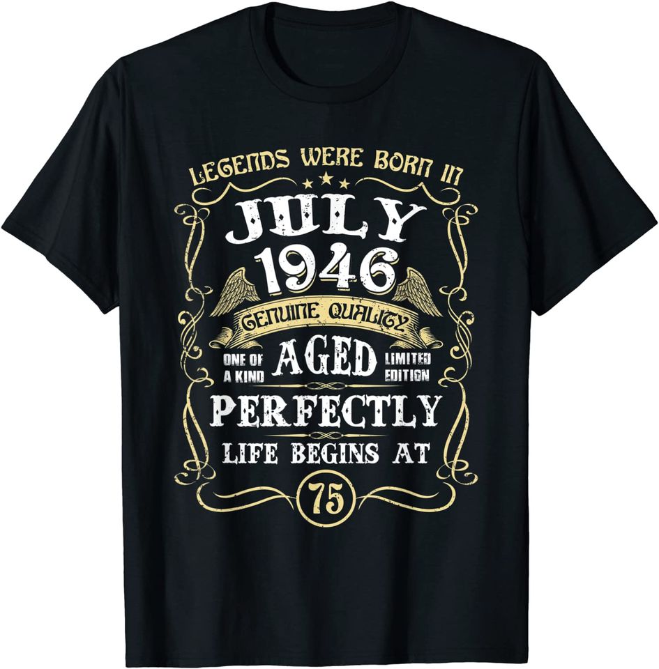 75 Years Old Legends Are Born In July 1946 Vintage July 1946 T-Shirt