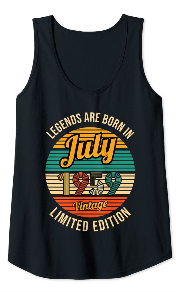 Legends are born in July 1959 62th Birthday Tank Top