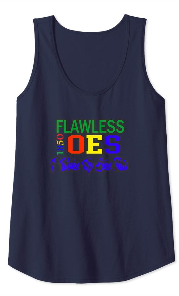 OES Is Flawless Tank Top