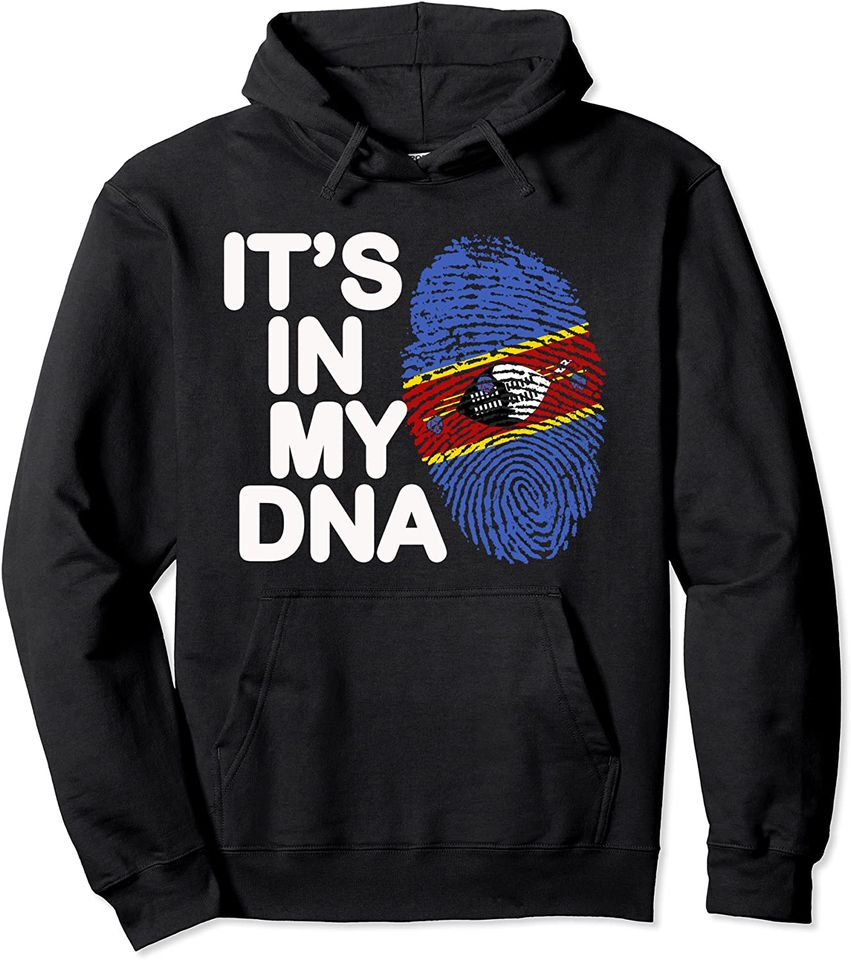 Swaziland Flag Shirt It's in my DNA Pullover Hoodie
