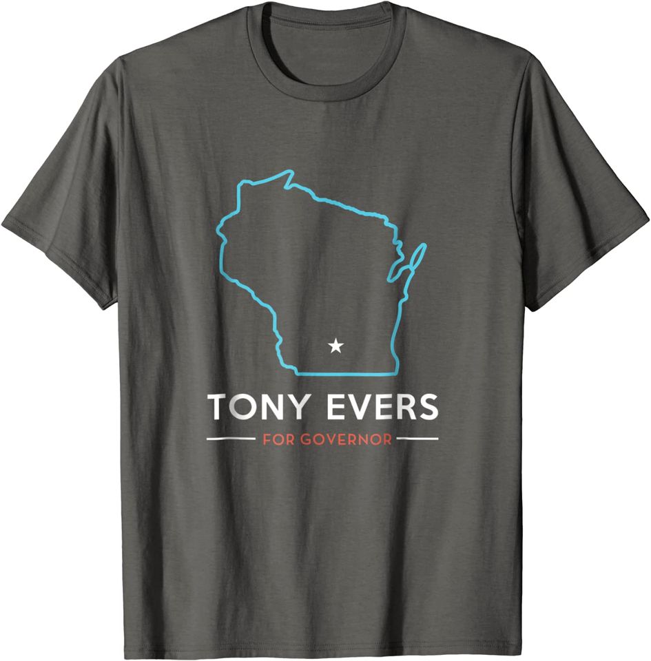 Tony Evers for Wisconsin Governor Campaign T Shirt
