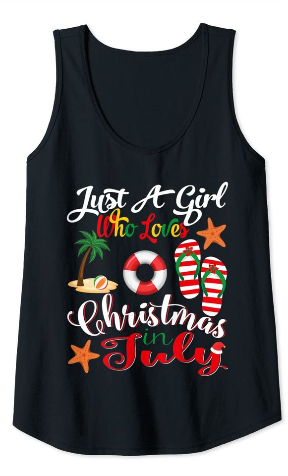 Just A Girl Who Loves Christmas In July Summer Tank Top