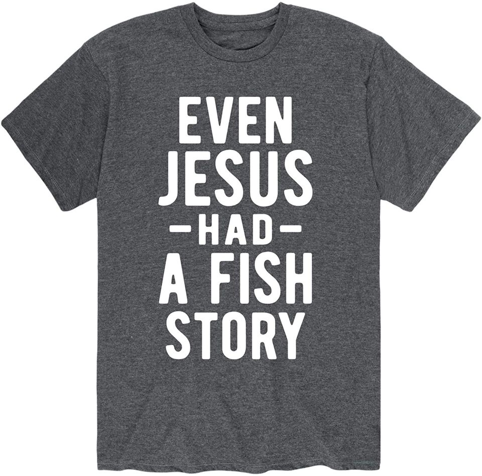 Instant Message Even Jesus Had A Fish Story - Men's Short Sleeve Graphic T-Shirt