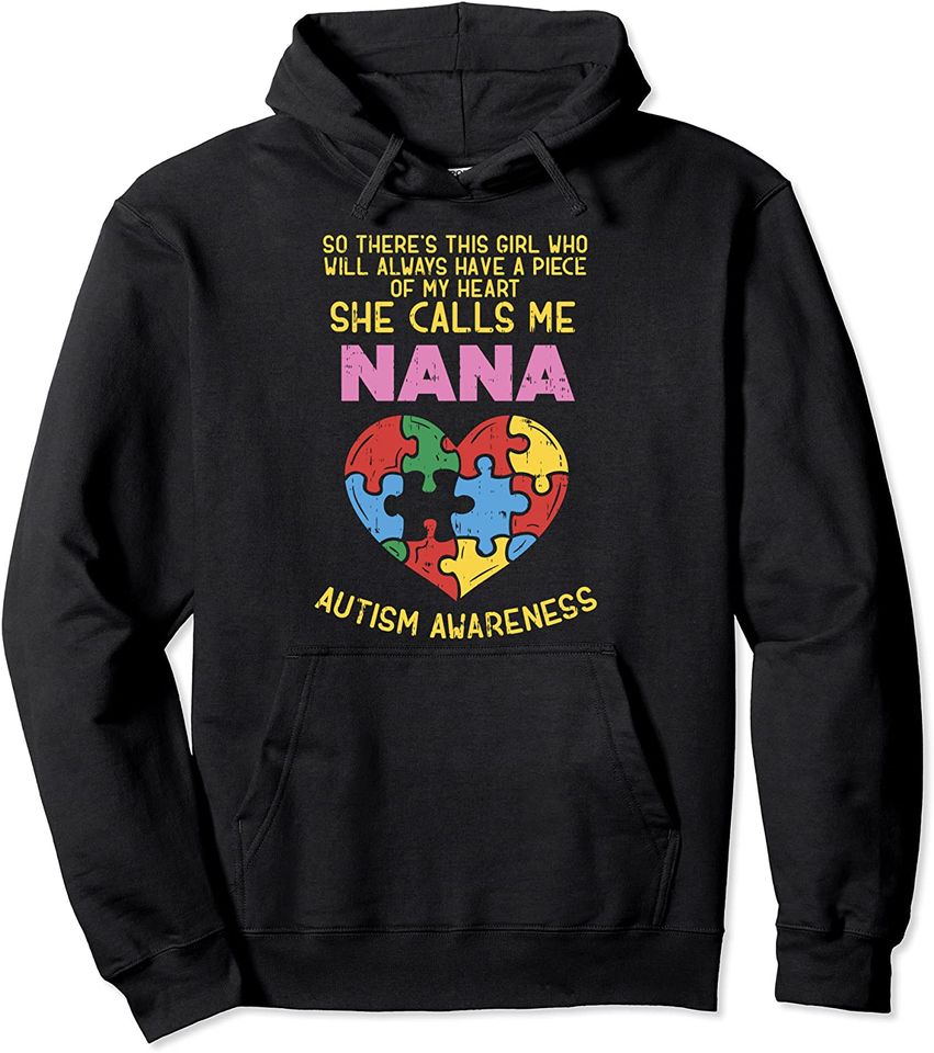 Autism Awareness Nana Shirt Girl Piece My Heart Gift Pullover Hoodie