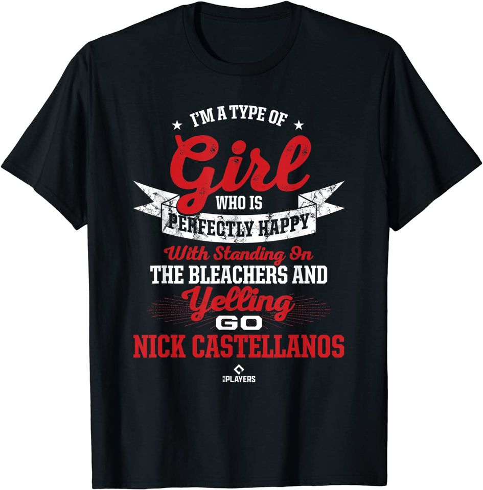 Nick Castellanos Im a Type of Girl T-Shirt