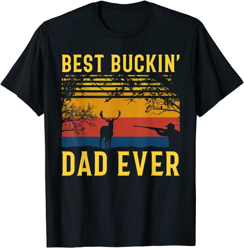 Best Buckin' Dad Ever Thinking About Hunting T-Shirt