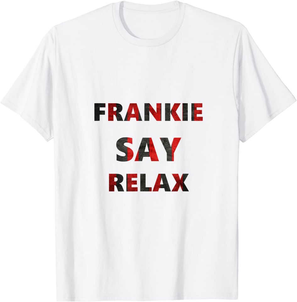Frankie Say Relax Beautiful classic T-Shirt