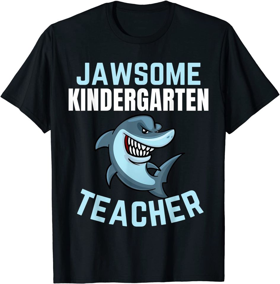 Kindergarten Teachers are Awesome Shark Lover Men Women T-Shirt
