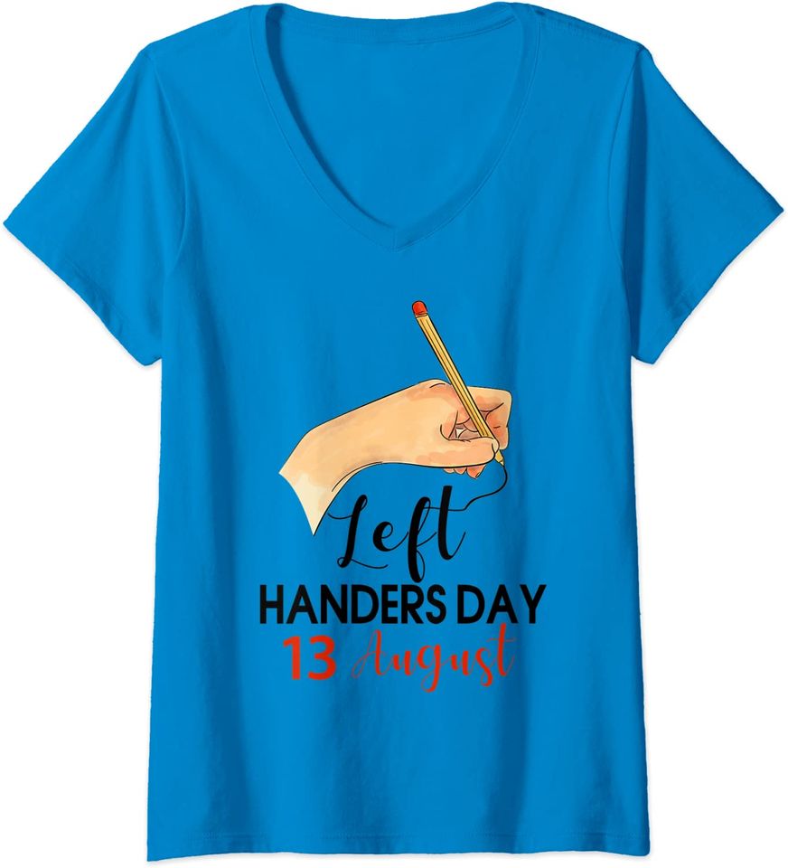 Happy International Lefthanders Day on 13th August V-Neck T-Shirt