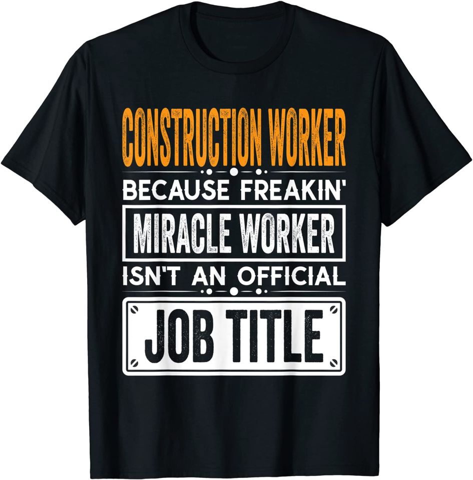Construction Worker  Job Title T Shirt