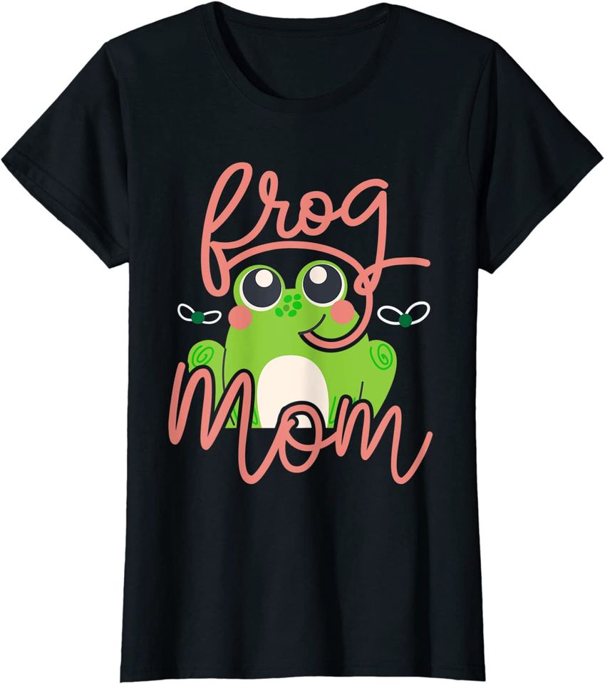 Frog Mom - Amphibian Toad Lover Owner T-Shirt