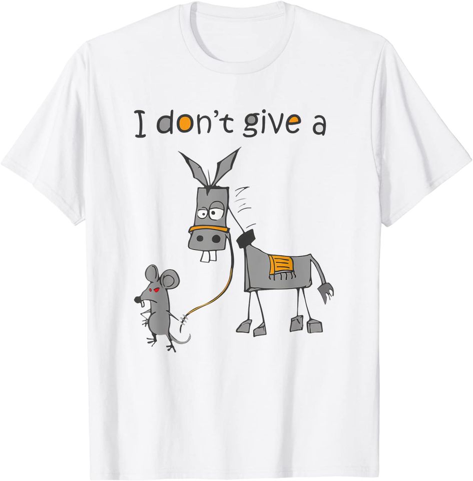 I Don't Give A Rats Ass Mouse Walking Donkey Gift T-Shirt