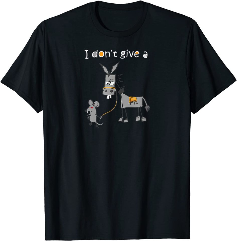 I Don't Give A Rats Ass Mouse Walking Donkey T-Shirt