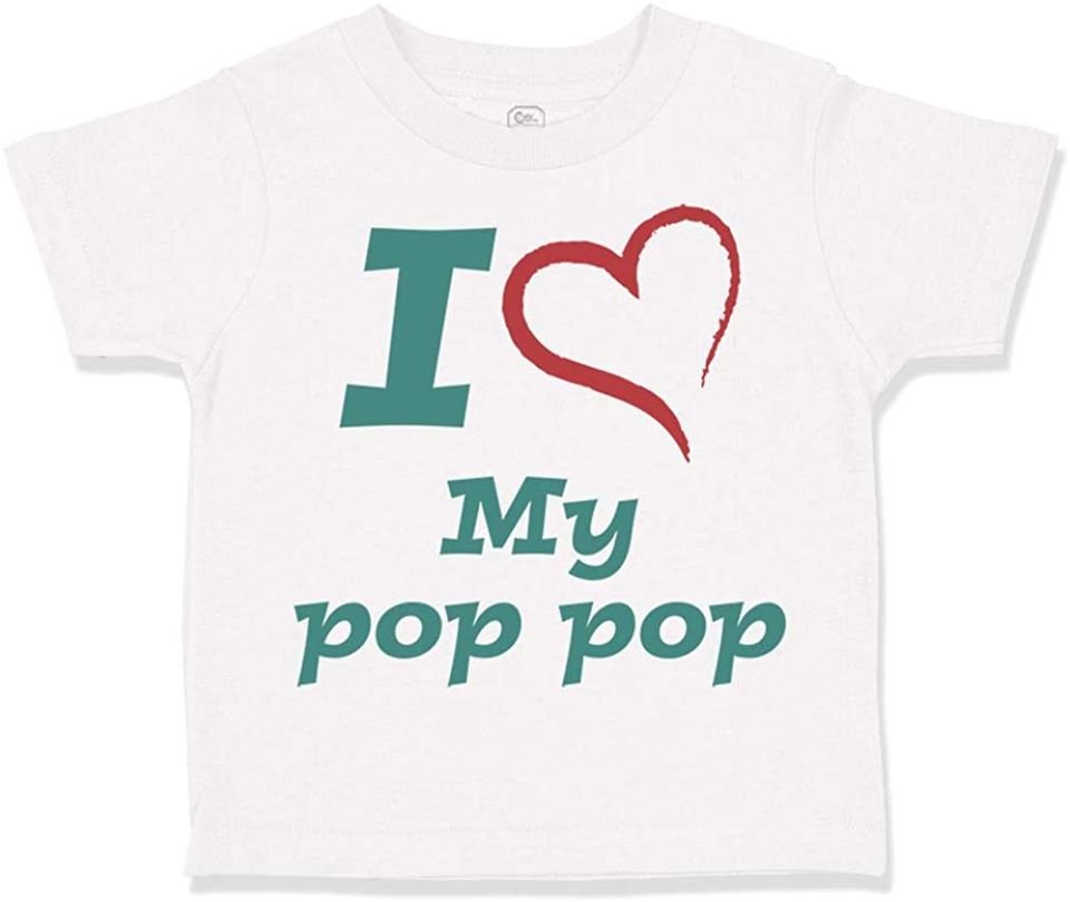 I Love My Pop Tshirt
