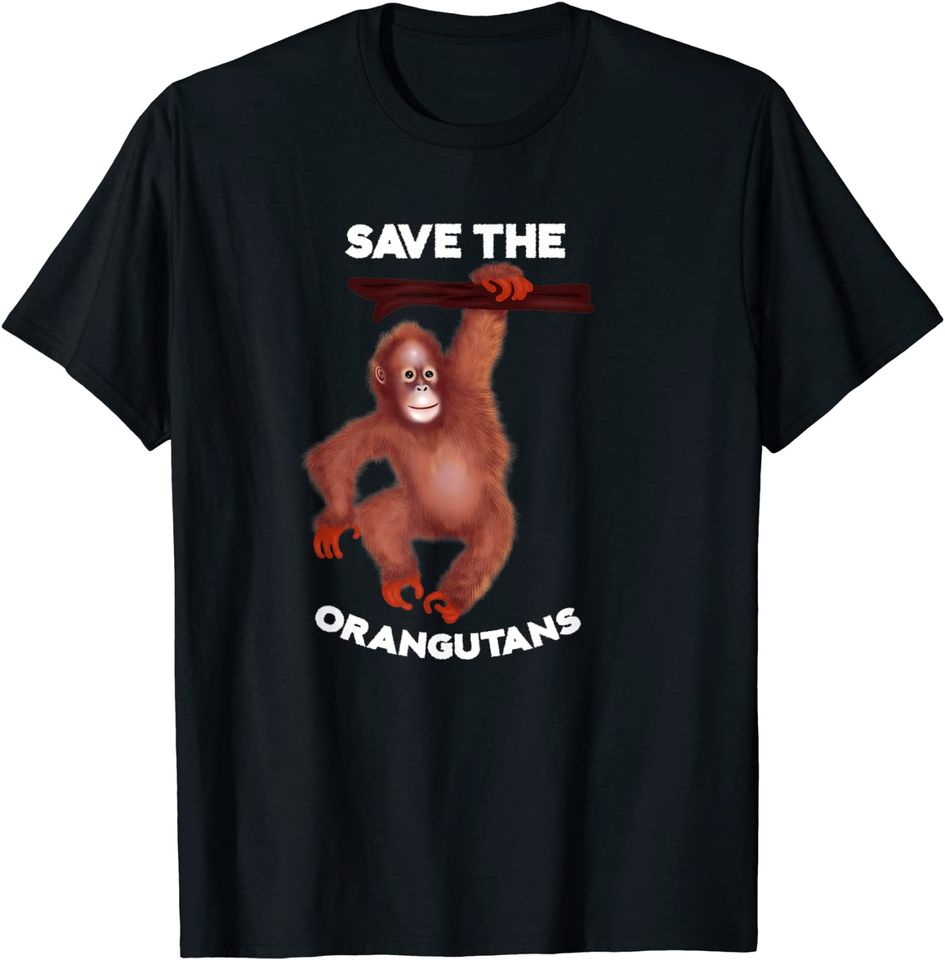 Orangutan Lover Save The Orangutans Animal Primate T Shirt