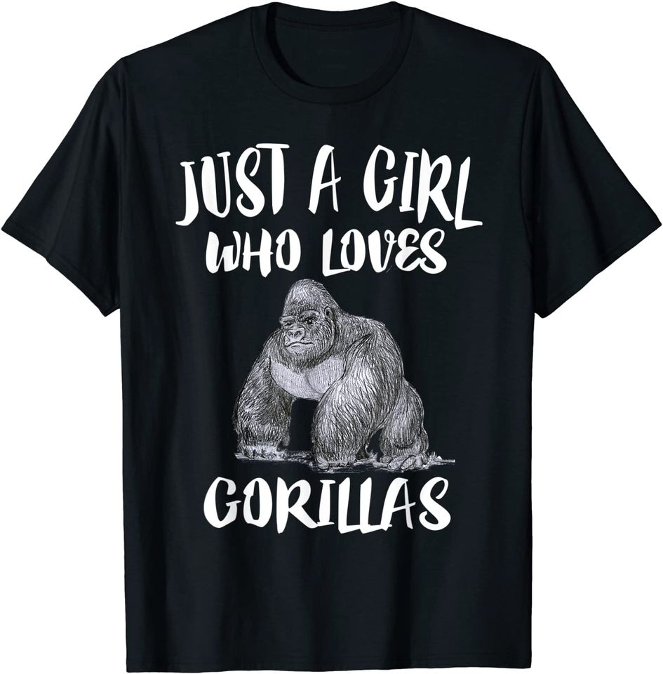 Just A Girl Who Loves Gorillas Animal Lover T Shirt