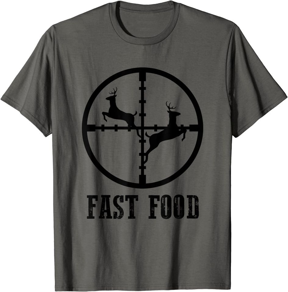 Deer Hunting Funny Hunter Fast Food Gift T-shirt