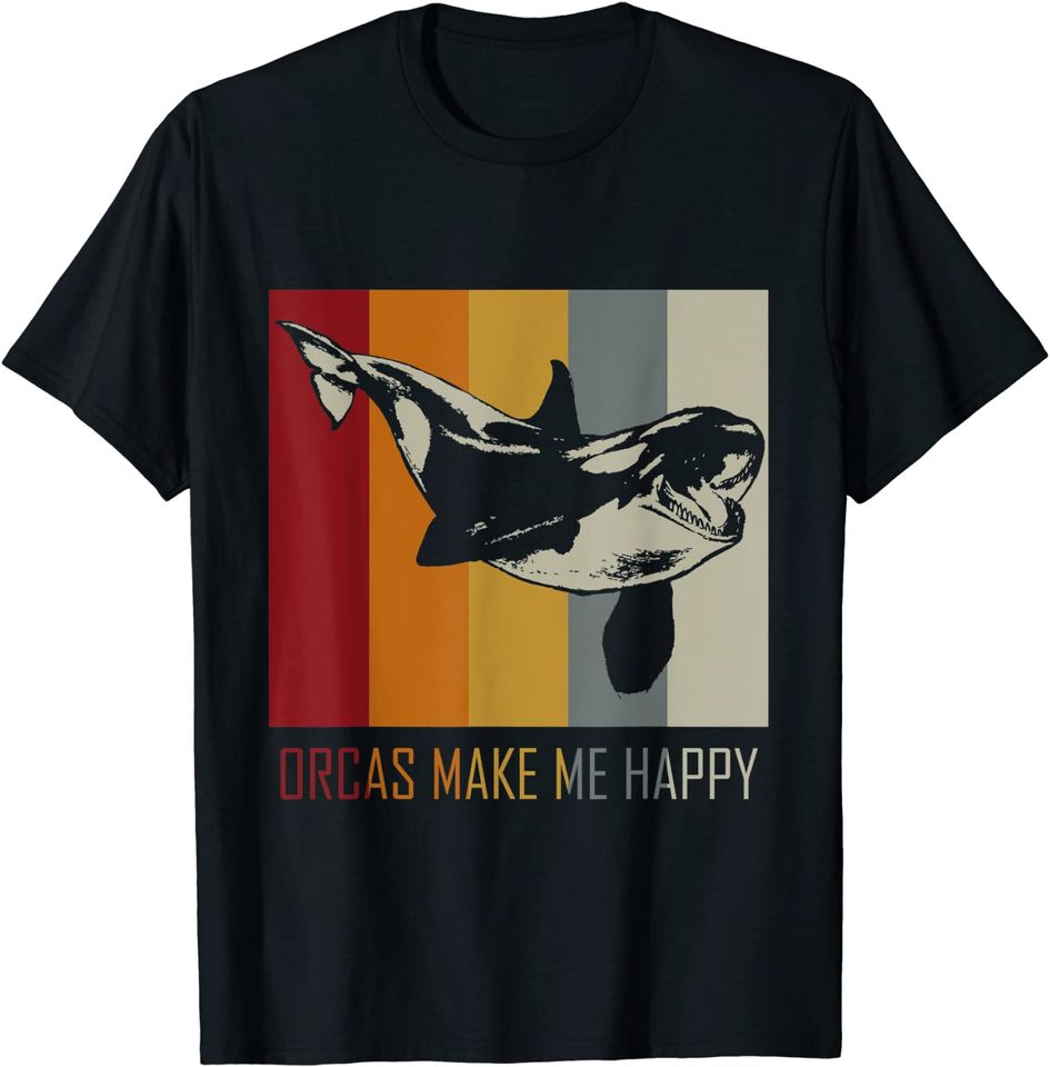 Orcas Make Me Happy Killer Whale T Shirt