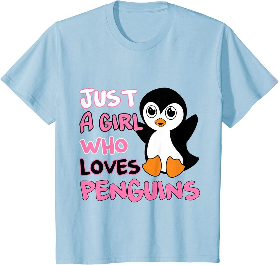 Just A Girl Who Loves Penguins T Shirt
