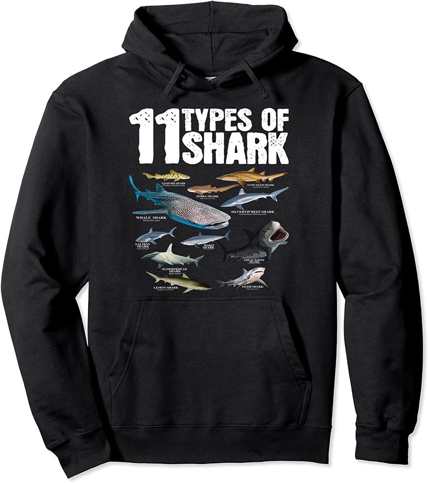 11 Types Of Shark Save The Sharks Great White Shark Lover Pullover Hoodie
