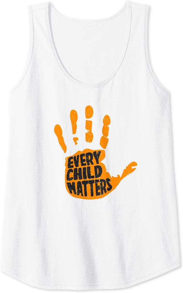 Every Child Matters Hand Orange Shirt Day September 30th Tank Top