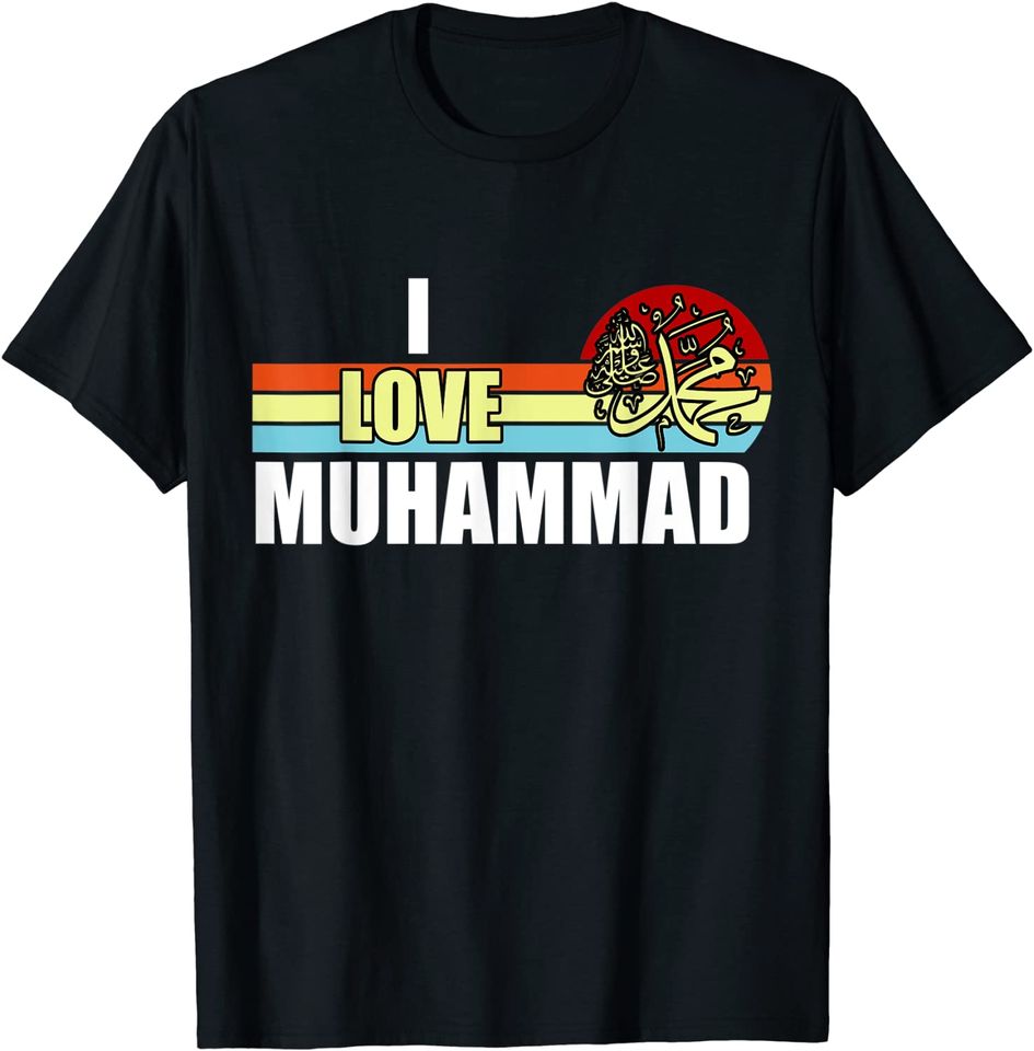 i love prophet muhammad for prophet mohamed lovers T-Shirt