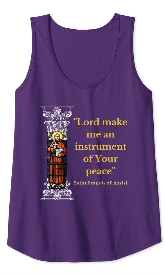 St Francis Of Assisi Prayer Make Me An Instrument Of Peace Tank Top