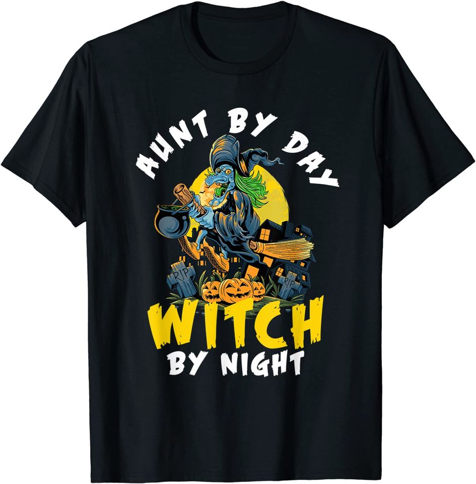 Halloween aunt by day witch by night aunt witch T-Shirt