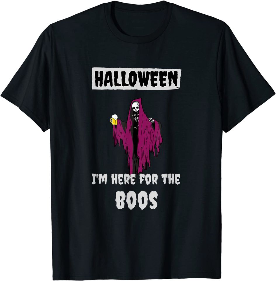 I'm Here For The BOOS Funny Halloween August T-Shirt