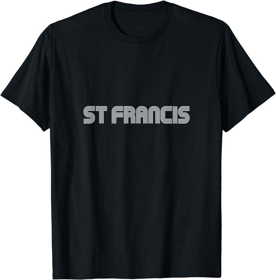 St Francis Vintage 60s 70s 80s Funny T-Shirt