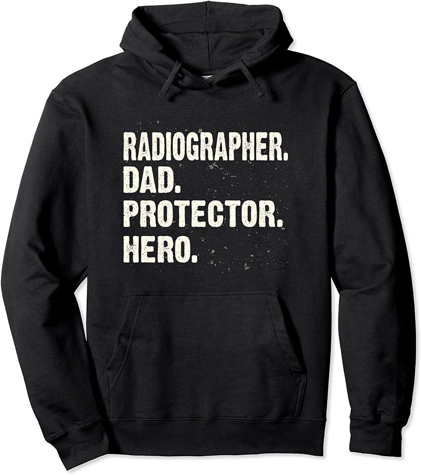 Protector Hero Radiology Dad Pullover Hoodie