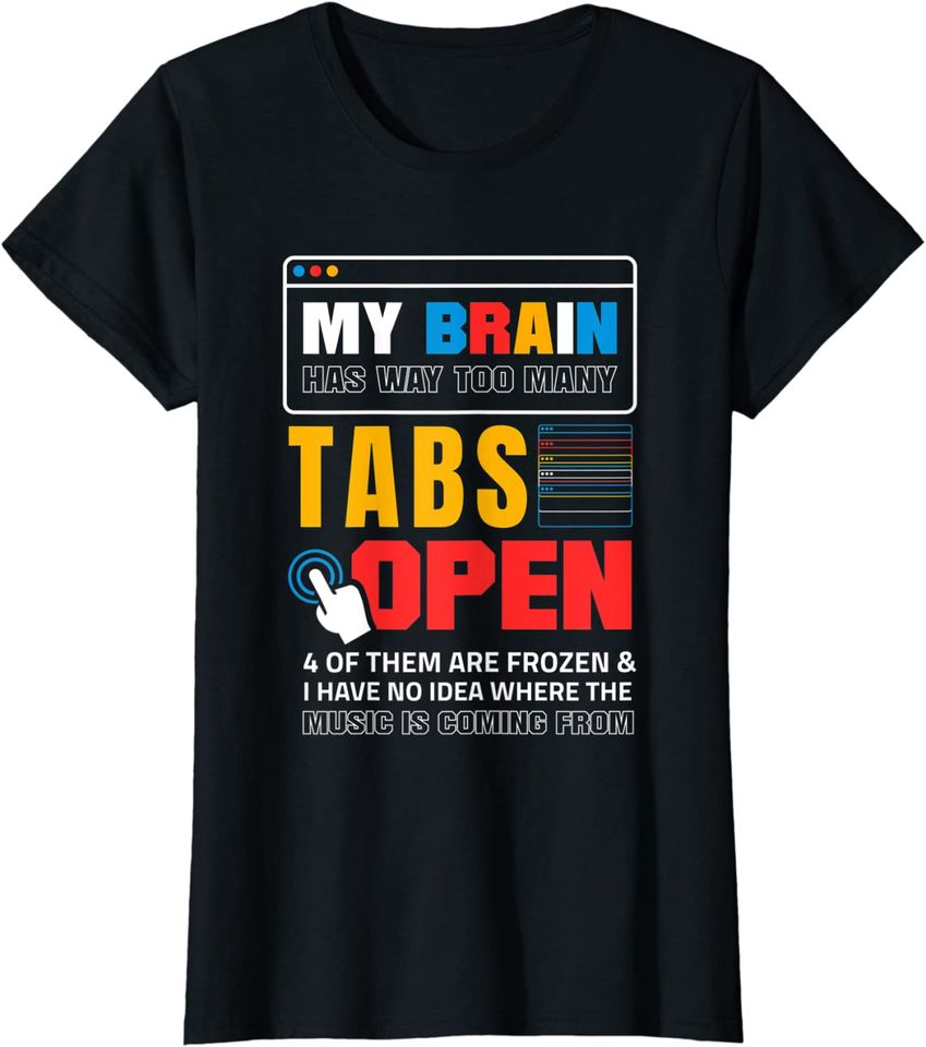 My Brain Has Too Many Tabs Open For A Software Developer Hoodie