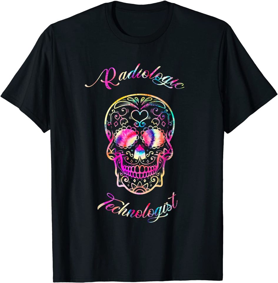 Radiologic Technologist Sugar Skull Skeleton Head Rad Tech T-Shirt