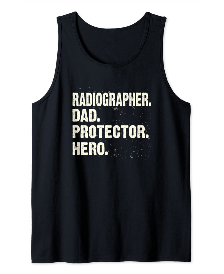 Protector Hero Radiology Dad Radiology Technician Tank Top