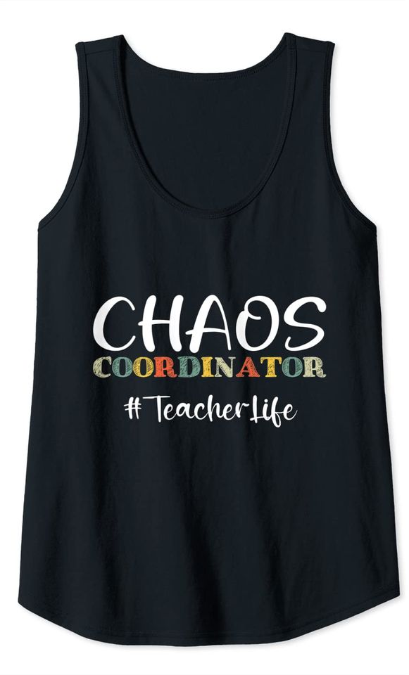 Chaos Coordinator Back To School Teacher Appreciation Day Tank Top