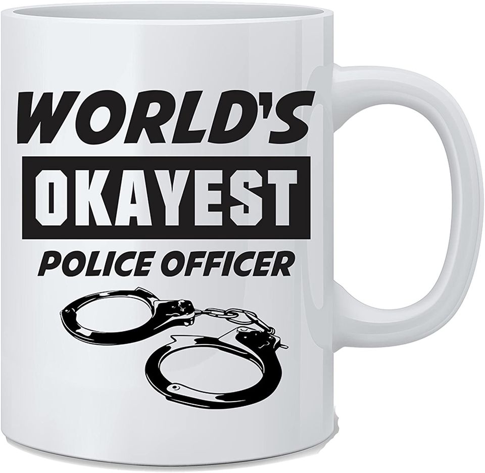 World's Okayest Police Officer - Police Mug White Coffee Cup